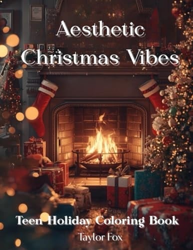 Aesthetic Christmas Vibes: Teen Holiday Coloring Book: Cozy Winter Scenes, Aesthetic Holiday Rooms, Cute Outfits & Relaxing Christmas Coloring Pages for Ages 8–15