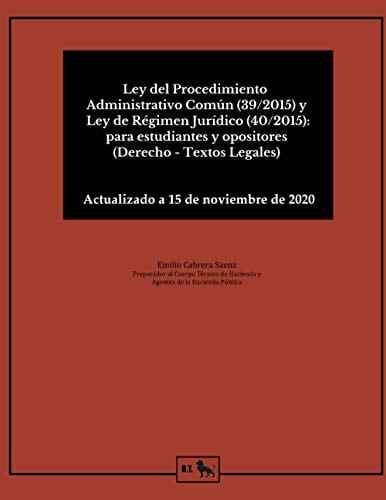 Ley del Procedimiento Administrativo Común (39/2015) y Ley de Régimen Jurídico (40/2015): para estudiantes y opositores (Derecho - Textos Legales) (Spanish Edition)