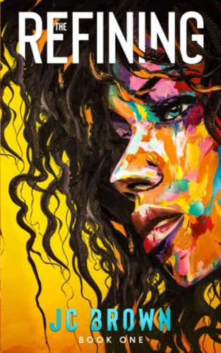 The Refining (Book One) A Multiple POV Novel