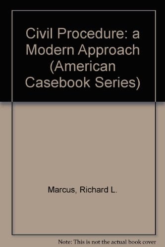 Civil Procedure: A Modern Approach (American Casebook Series)