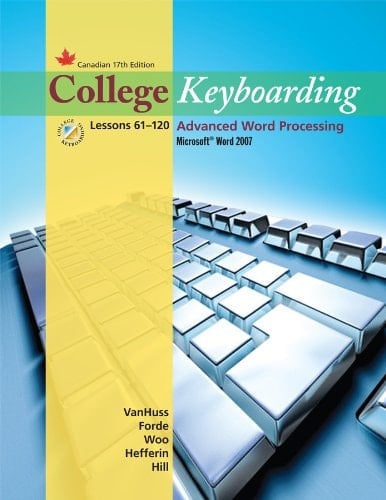 College Keyboarding Advanced Word Processing, Lessons 61-120