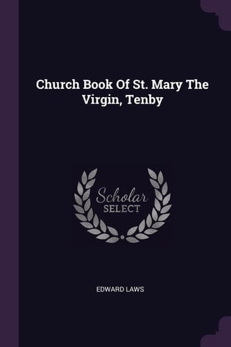 Church Book Of St. Mary The Virgin, Tenby
