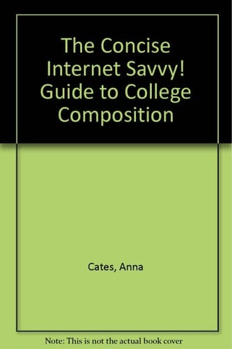 The Concise Internet Savvy! Guide to College Composition