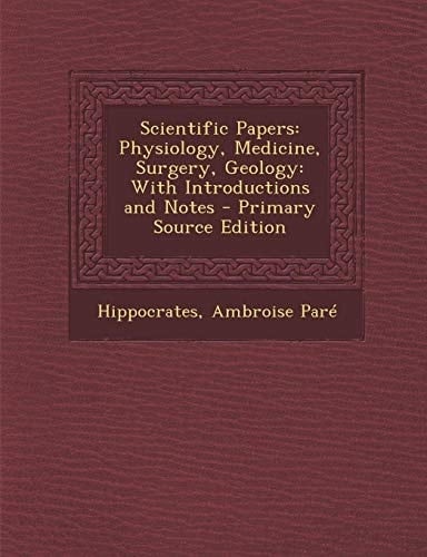 Scientific Papers Physiology, Medicine, Surgery, Geology