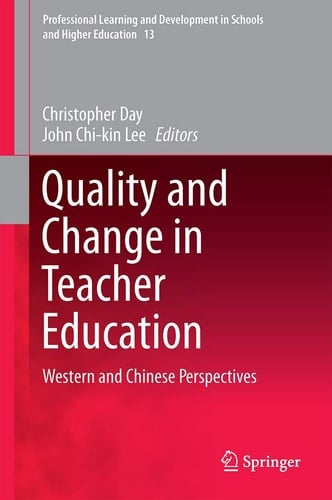 Quality and Change in Teacher Education Western and Chinese Perspectives
