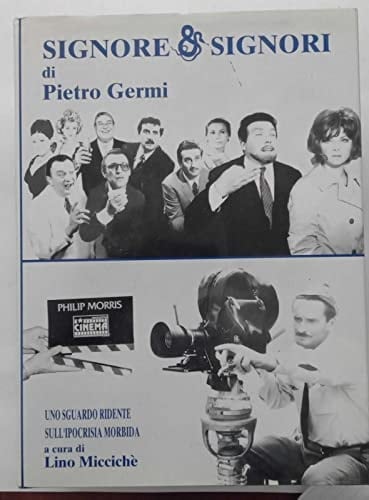 Signore & signori, di Pietro Germi: Uno sguardo ridente sull'ipocrisia morbida (Italian Edition)
