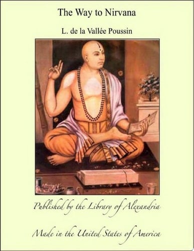 The way to Nirvana: six lectures on ancient Buddhism as a discipline of salvation