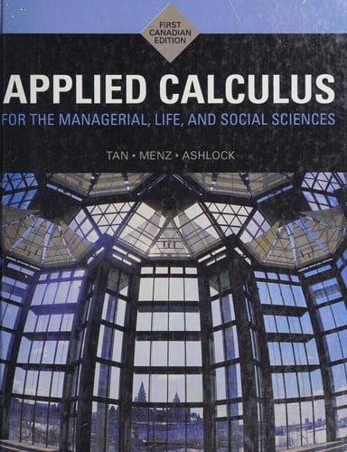 Applied Calculus for the Managerial, Life, and Social Sciences