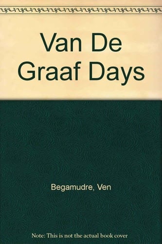 Van De Graaf Days