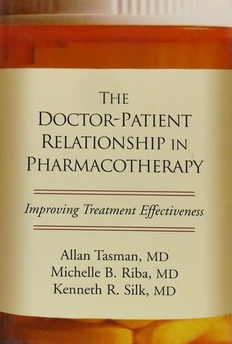 The Doctor-Patient Relationship in Pharmacotherapy Improving Treatment Effectiveness