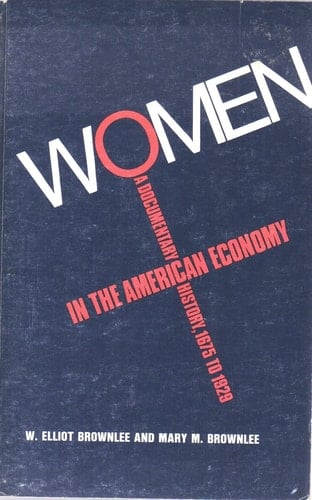 Women in the American Economy A Documentary History, 1675 to 1929