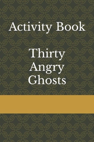 30 Angry Ghosts Poems for Performance