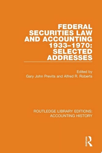 Federal Securities Law and Accounting 1933-1970: Selected Addresses