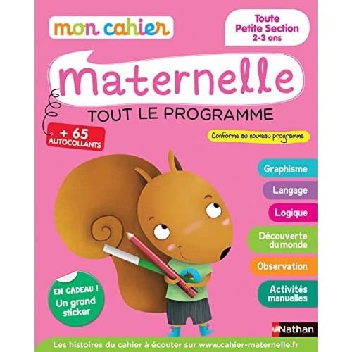 Mon cahier maternelle toute petite section 2-3 ans Tout le programme