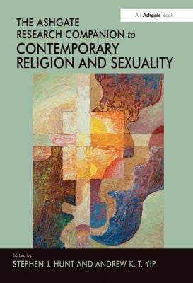The Ashgate research companion to contemporary religion and sexuality