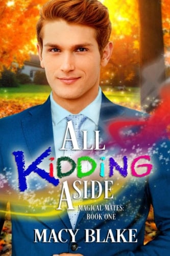 All Kidding Aside Magical Mates Book One
