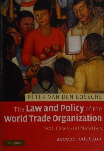 The Law and Policy of the World Trade Organization Text, Cases and Materials