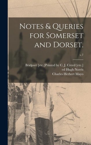 Notes & Queries for Somerset and Dorset.; V.7
