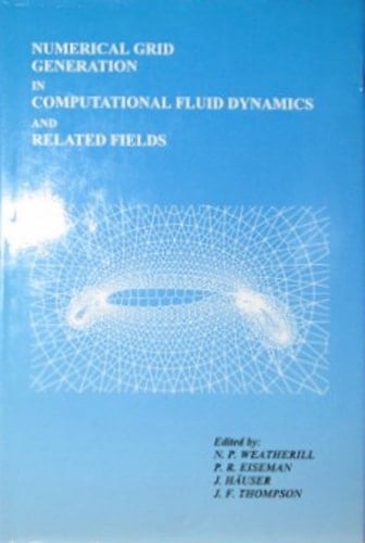 Numerical Grid Generation in Computational Fluid Dynamics and Related Fields