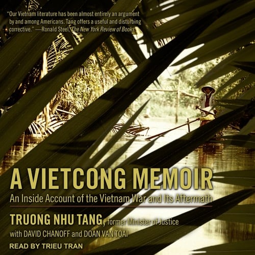 A Vietcong Memoir: An Inside Account of the Vietnam War and Its Aftermath