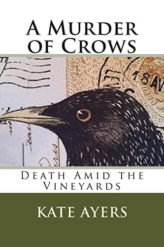 A Murder of Crows Death Amid the Vineyards