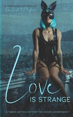 Love Is Strange A Taboo Anthology