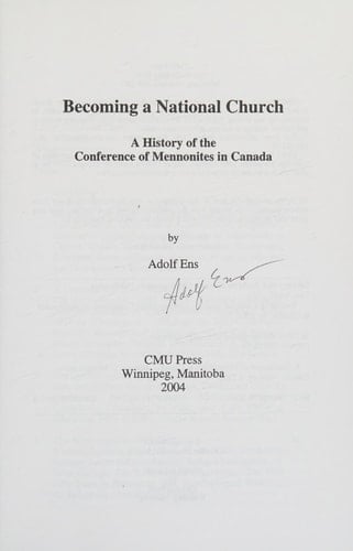 Becoming a National Church : A History of the Conference of Mennonites in Canada