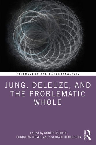 Jung, Deleuze and the Problematic Whole Originality, Development and Progress