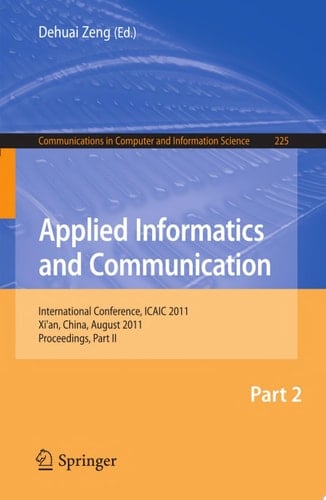 Applied Informatics and Communication, Part II International Conference, ICAIC 2011, Xi'an China, August 20-21. 2011, Proceedings, Part II
