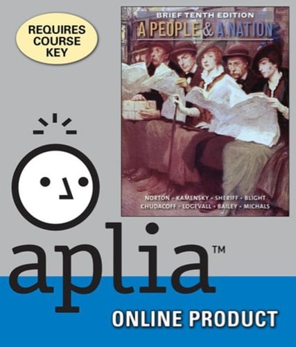 Aplia for Norton/Sheriff/Blight/Chudacoff/Logevall/Bailey/Michals' A People and a Nation: A History of the United States, Brief Edition, 10th Edition, [Instant Access], 2 terms