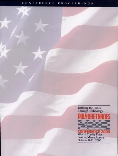 Polyurethanes Conference 2000 Defining the Future Through Technology