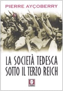 La società tedesca sotto il terzo Reich 1933-1945