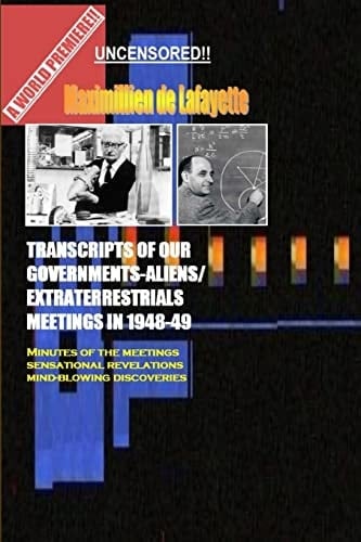 Transcripts of Our Governments-Aliens/Extraterrestrials Meetings In 1948-1949