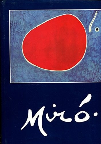 Joan Miró, 1893-1983 Mensch und Werk
