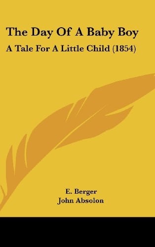 The Day of a Baby Boy: A Tale for a Little Child (1854)