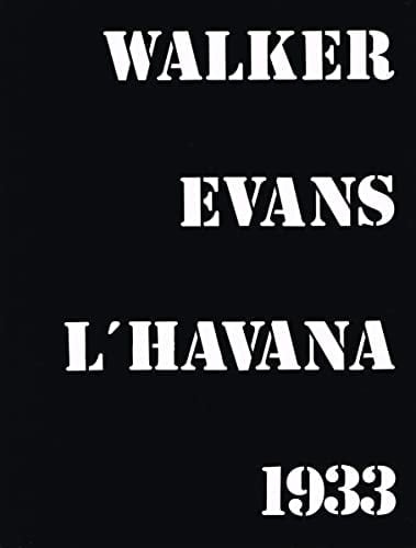 Walker Evans LHàvana 1933