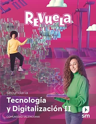 Tecnología y Digitalización II. 3 Secundaria. Revuela. Comunidad Valenciana