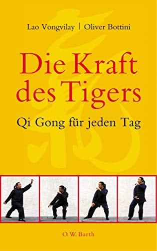 Die Kraft des Tigers Qi-gong für jeden Tag