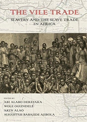 The Vile Trade Slavery and the Slave Trade in Africa