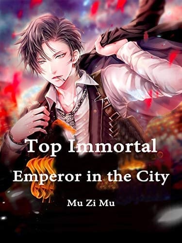 TOP IMMORTAL EMPEROR IN THE CITY Volume 13;volume 13
