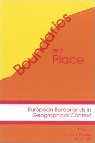 Boundaries and Place: European Borderlands in Geographical Context