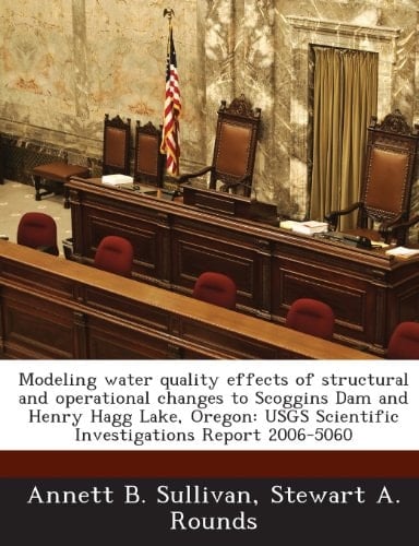 Modeling water quality effects of structural and operational changes to Scoggins Dam and Henry Hagg Lake, Oregon: USGS Scientific Investigations Report 2006-5060