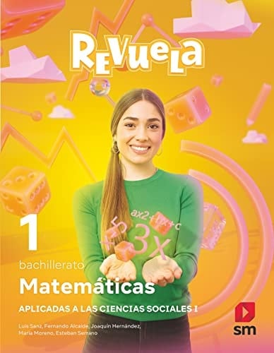 Matemáticas aplicadas a las Ciencias Sociales 1 bachillerato : Revuela