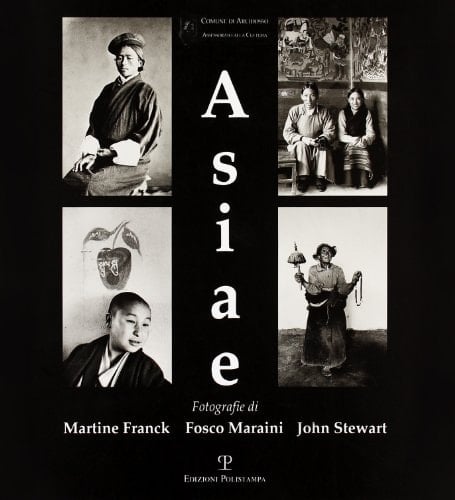 Asiae. Fotografie di Martine Frank, Fosco Maraini, John Stewart