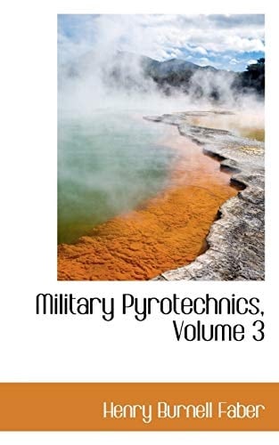 Military Pyrotechnics, Volume 3