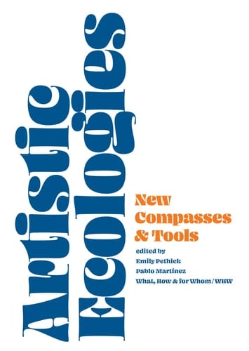 Artistic Ecologies New Compasses and Tools