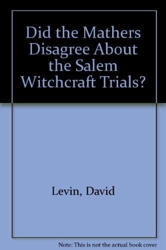 Did the Mathers Disagree about the Salem Witchcraft Trials?