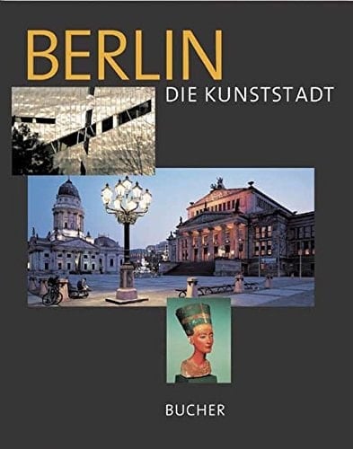 Berlin die Kunststadt