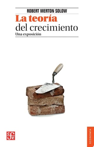La teoría del crecimiento Una exposición