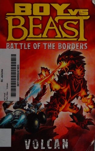 Boy Vs. Beast: Battle of the Borders: Volcan